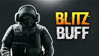 THE BLITZ BUFF - Rainbow Six Siege