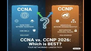 CCNA vs. CCNP 2026: Which Certification is BEST for Your Networking Career?