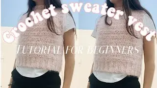 Crochet SWEATER VEST tutorial  FOR BEGINNERS #tutorial #handmade #fallfashion #winter