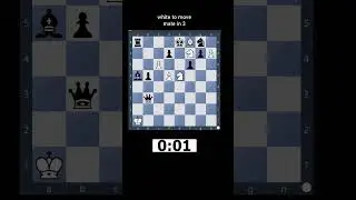 BLITZ PUZZLE :  20 SECONDS ;  m3 0244 mate in 3 #shorts #tactics #chess