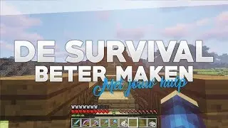 HOE MAAK IK DE SURVIVAL BETER?! + Reden Inactiviteit.