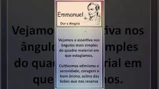 Reflex&atilde;o com Emmanuel -  Dor e Alegria