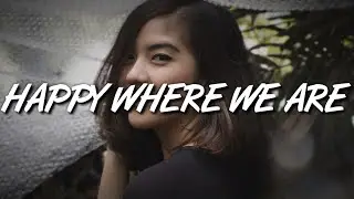 Tritonal x Au5 x Dylan Matthew - Happy Where We Are (Lyrics)