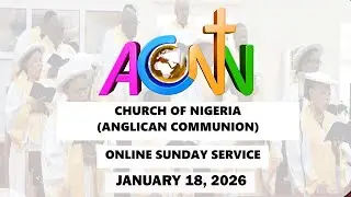CHURCH OF NIGERIA (ANG. COMM.) ONLINE SUNDAY SERVICE JANUARY 18, 2026 || 2ND SUNDAY AFTER EPIPHANY