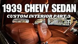 Building a Custom Interior | Upholstery Techniques | 1939 Chevy Part 3