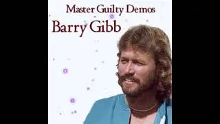 Barry Gibb - Life Story (HQ 1980 Guilty Demos)