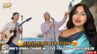 Nothing's Gonna Change My Love For You - Music Travel Love ft. Bugoy Drilon First time REACTION
