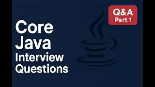 Core Java Interview Questions