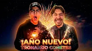 CELEBRANDO AÑO NUEVO EN MÉXICO | TRONANDO CUETES EXOTICOS | Lonche y Willito