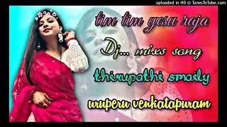 TIM TIM NEW YESU RAJA SONGS 🎧__Dj THIRUPATHI SMAILY 🤩🎉..