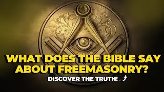 What Does the Bible Say About Freemasonry? Discover the Truth!