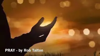 &ldquo;PRAY&rdquo; by Rob Talton