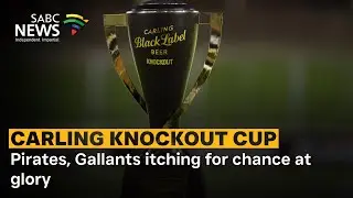 Carling Knockout Cup | Pirates, Gallants itching for chance at glory
