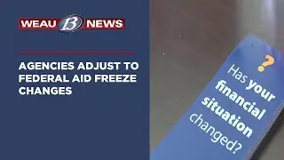 Agencies Adjust to Federal Aid Freeze Changes