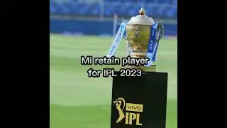 MI retain players for IPL 2023