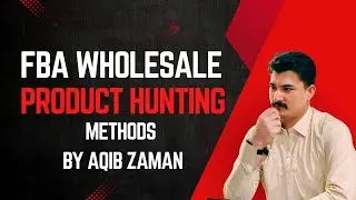 Amazon FBA Wholesale Product Hunting Methods | Keyword Hunting & Seller Spying Method by Aqib Zaman