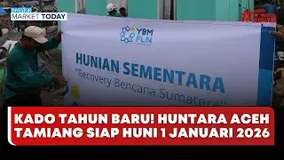 🔴 LIVE | Kado Tahun Baru! Huntara Aceh Tamiang Siap Huni 1 Januari 2026 - Investor Market Today