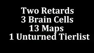 the most accurate unturned map tier list