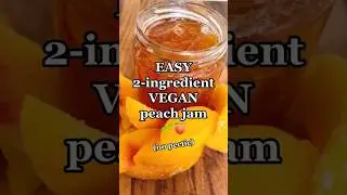 EASY #twoingredients #vegan #peach #jam #recipe 🌱🍑🫶