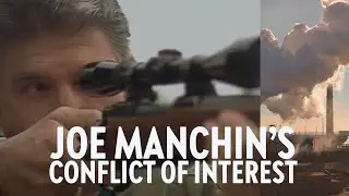 Conflict Of Interest: Senator Joe Manchin's Coal-Fired Agenda