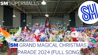 SM Grand Magical Christmas Parade (Full Song) | SM Supermalls