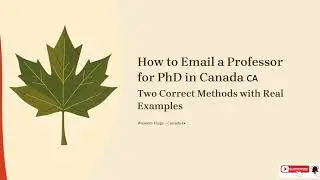 How to Email a Professor for PhD in Canada | 2 Proven Methods (With Examples)