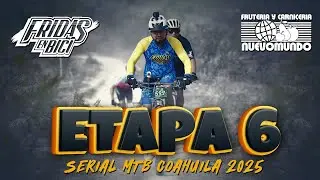 Serial MTB Coahuila 2025 Etapa 6