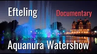 🎢 Efteling Aquanura Watershow 2025