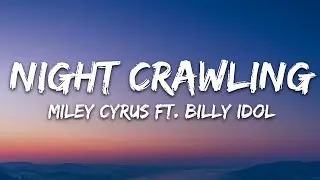 Miley Cyrus - Night Crawling (Lyrics) ft. Billy Idol