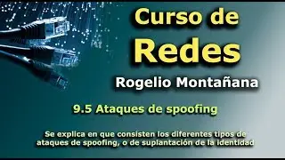 Curso de Redes. 9.5 Ataques de spoofing
