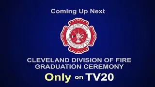 Cleveland Division of Fire Graduation 08.05.22