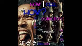 5. ohYeah (Now I Feel How? Collection) - Chief'e (Para-Dox)