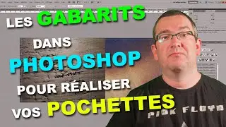 Utiliser des gabarits sous Photoshop pour vos pochettes de CD, DVD...