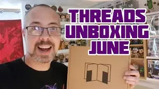 Threads Zbox June 2018 Unboxing Zavvi