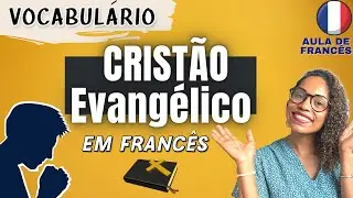 Vocabulário Cristão Evangélico em Francês