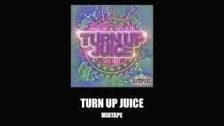 Turn Up Juice Mixtape