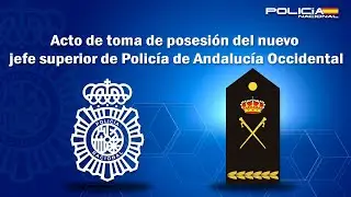El jefe superior de Policía de Andalucía Occidental toma posesión de su cargo