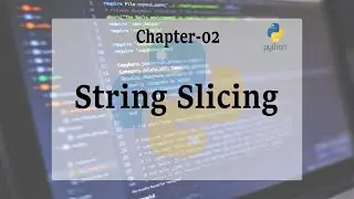 String Slicing : Python Tutorial:-21