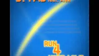 D. Fab feat.  Alex - Run 4 Your Love (X-Form Mix)