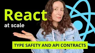 Advanced Typescript & API Contracts in Large-Scale React Apps