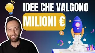 Come trovare l’IDEA di BUSINESS che vale MILIONI? Guida pratica e strumenti per la tua startup