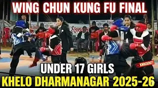 Wing chun kun fu | khelo dharmanagar | 2025-26 | Final match | under 17 | 