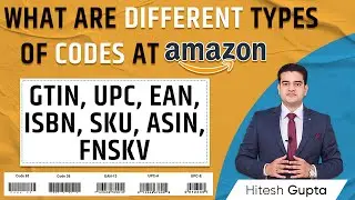 Amazon Codes SKUs, ASIN, FNSKU, EAN & UPC Barcode For Online Selling | GTIN vs UPC vs EAN