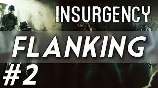 УЧИТЕСЬ ОБХОДИТЬ С ФЛАНГА! (Игровой процесс Insurgency в 1080p)
