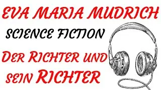 SCIENCE FICTION H&ouml;rspiel - Eva Maria Mudrich - DER RICHTER UND SEIN RICHTER (1984)