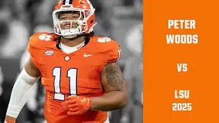 Peter Woods vs LSU 2025