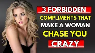 TOP 3 forbidden compliments that make women drool over you l Stoicism