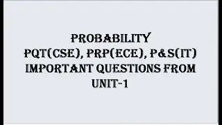 PQT(CSE), PRP(ECE), PS(IT) UNIT-1 IMPORTANT QUESTIONS