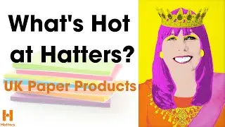 What's Hot at Hatters? UK Paper Products