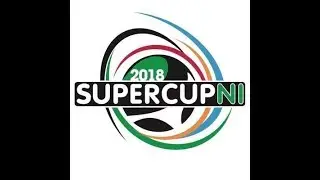 SuperCup NI 2018 Opening Ceremony